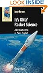 It's ONLY Rocket Science: An Introduc...