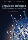 Lingüística aplicada : adquisición del español como segunda lengua