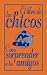 El libro de los chicos / Children's Book: Como sorprender a tus amigos / Impressing Your Friends (Libros De Consumo / Consumer Books)