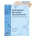 Enterprise Security Architecture: A Business-Driven Approach