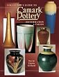 Collector's Guide to Camark Pottery: Identification & Values (Collector's Encyclopedia)