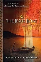 The Jesus Boat: Living Proof of a Modern Day Miracle in Galilee The Jesus Boat: Living Proof of a Modern Day Miracle in Galilee
