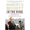 In the Ring (The Trials of a Washington Lawyer) (Reprint) (Paperback)