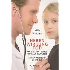 Nebenwirkung Tod. Korruption in der Pharma-Industrie. Ein Ex-Manager packt aus