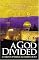 A God Divided: Understanding the Differences Between Islam, Christianity, a