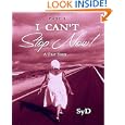 I Can't Stop Now-Part 1 by SyD, Ruth Blaikie, and Chief Editor of Inspired Editing