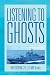 Listening To Ghosts Image of Listening To Ghosts