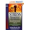 Stress Management For Lawyers: How To Increase Personal & Professional Satisfaction In The Law
