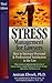 Stress Management for Lawyers: How to Increase Personal and Professional Satisfaction in the Law