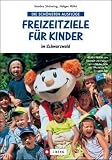 Freizeitziele f�r Kinder im Schwarzwald: Die sch�nsten Ausfl�ge - Holger H�hn