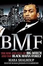 BMF : the rise and fall of Big Meech and the Black Mafia Family