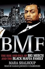BMF : the rise and fall of Big Meech and the Black Mafia Family