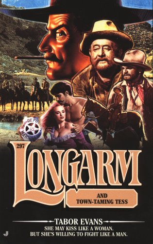 Longarm #297: Longarm and Town-Taming Tess