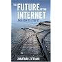 The Future of the Internet--And How to Stop It