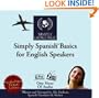 Simply Spanish Basics: For English Speakers (Survival Kit Series)