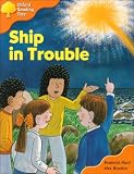 Oxford Reading Tree: Stage 6: More Stories C: Ship in Trouble