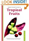 Handy Pocket Guide to Tropical Fruits (Periplus Nature Guide)