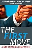 The First Move: A Negotiators Companion