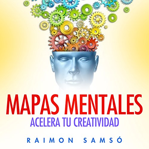 Mapas Mentales: Acelera tu creatividad