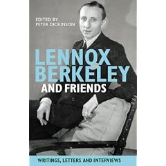 Lennox Berkeley and Friends: Writings, Letters and Interviews