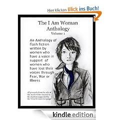 The 'I Am Woman' Anthology - Volume 1 (The 'I Am Woman' Anthologies)