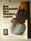 Produkt-Bild: Die Grenzen des Wachstums. Club of Rome. Bericht des Club of Rome zur Lage der Menschheit.