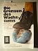 Bücher : Die Grenzen des Wachstums. Club of Rome. Bericht des Club of Rome zur Lage der Menschheit.