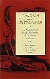 Angels and Outcasts: An Anthology of Deaf Characters in Literature