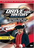 Drive Thru History: Patriots, Penn, The Freedom Trail: Philadelphia