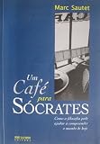 Um Cafe para Socrates