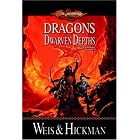 Dragons of the Dwarven Depths (Dragonlance: The Lost Chronicles, Vol. 1) by Margaret Weis and Tracy Hickman