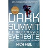 Dark Summit: The True Story of Everest's Most Controversial Seasonby Nick Heil