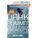 Dark Summit: The True Story of Everest's Most Controversial Season