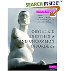 Click here to buy Obstetric Anesthesia and Uncommon Disorders by  David R. Gambling, M. Joanne Douglas, and Robert S. F. McKay.