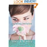 Wedding Invitation, A by Alice J. Wisler