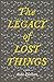 The Legacy of Lost Things