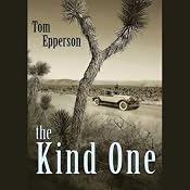 The Kind One | [Tom Epperson]