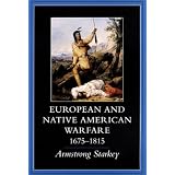 European and Native American Warfare, 1675-1815