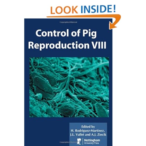 Control of Pig Reproduction VIII (Society of Reproduction and Fertility) Heriberto Rodriguez-Martinez