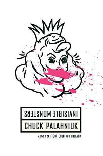 Invisible Monsters: A Novel by Chuck Palahniuk (1999-09-17)