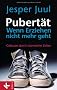 Pubert�t - wenn Erziehen nicht mehr geht: Gelassen durch st�rmische Zeiten