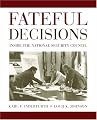 Fateful Decisions: Inside the National Security Council
