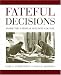 Fateful Decisions: Inside the National Security Council
