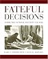 Fateful Decisions: Inside the National Security Council