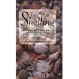 The Art of Shelling: A complete guide to finding shells and other beach collectibles at shelling locations from Florida to Maine