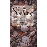 the art of shelling a complete guide to finding shells and other beach collectibles at shelling locations from