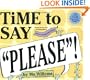 Time to Say "Please"!
