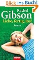 Liebe, fertig, los!: Roman