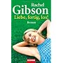 Liebe, fertig, los!: Roman von Rachel Gibson