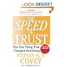 The SPEED of Trust: The One Thing that Changes Everything